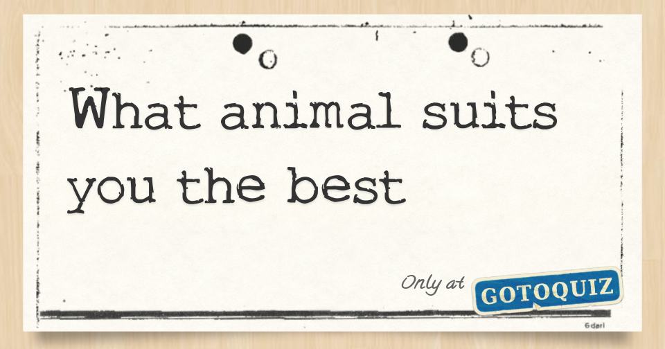 What animal suits you the best