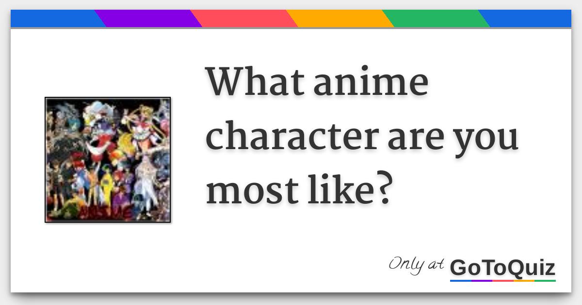 Which Anime Character Are You Most Like? Quiz