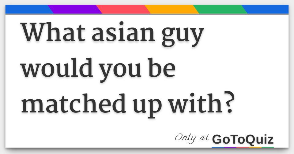 To guys where meet asian Meet Asian