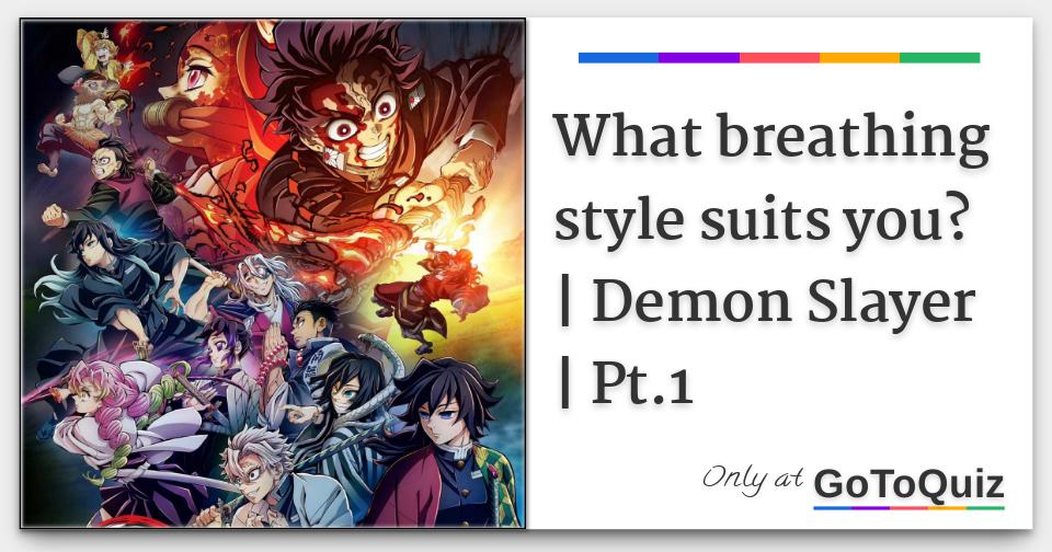 What breathing style suits you? | Demon Slayer | Pt.1