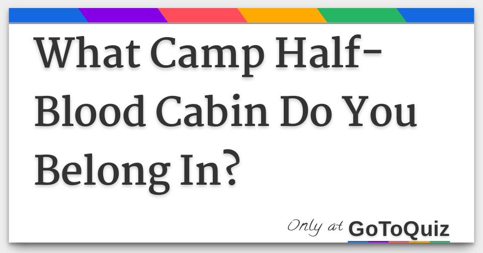 Which Camp Half Blood Cabin Do You Belong In?