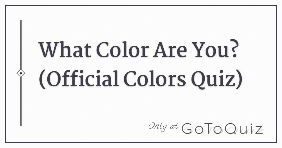 What Color Are You