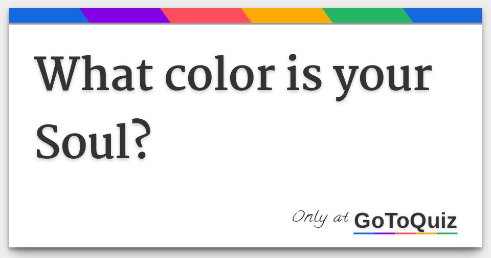 What color is your Soul?