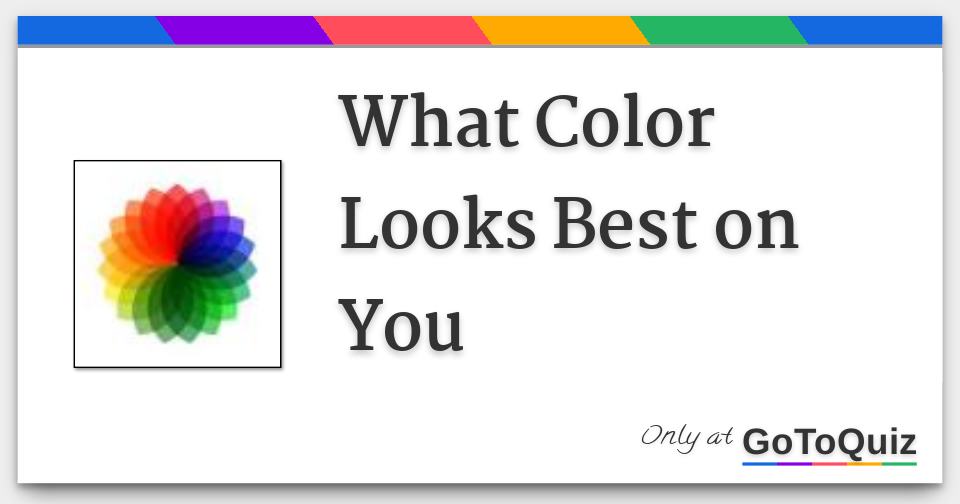 What Color Looks Best on You