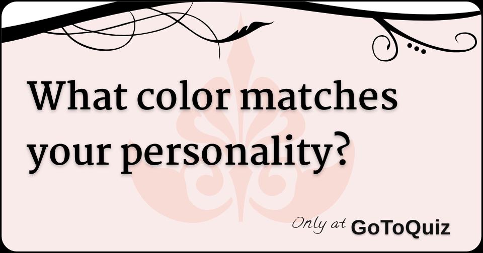 What color matches your personality?