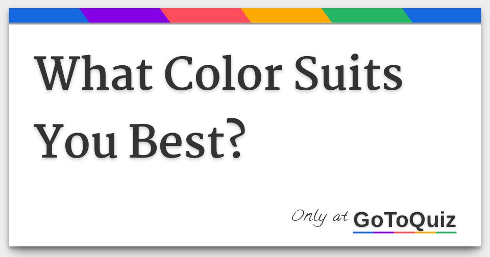 What Color Suits You Best?