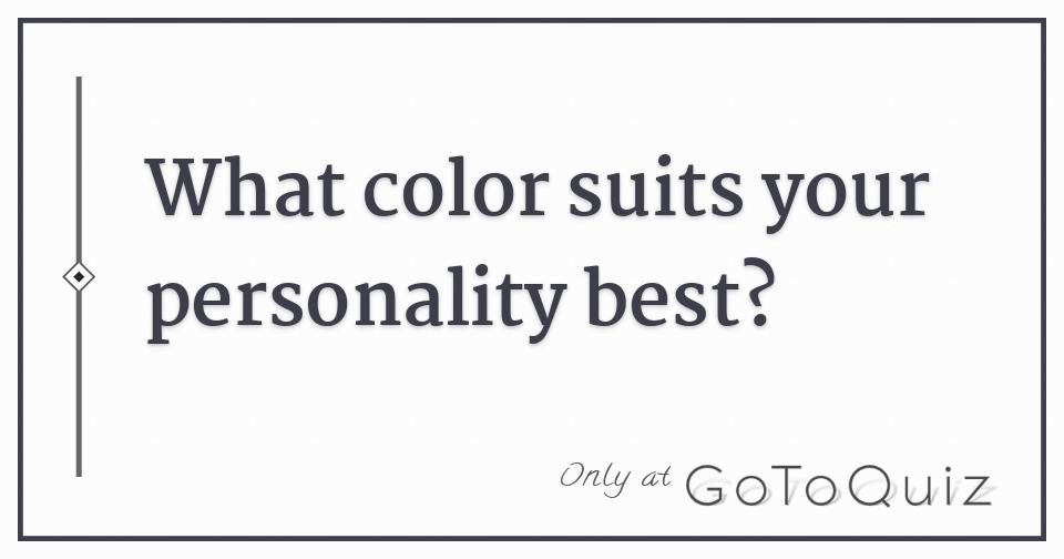 What Color Suits Your Personality