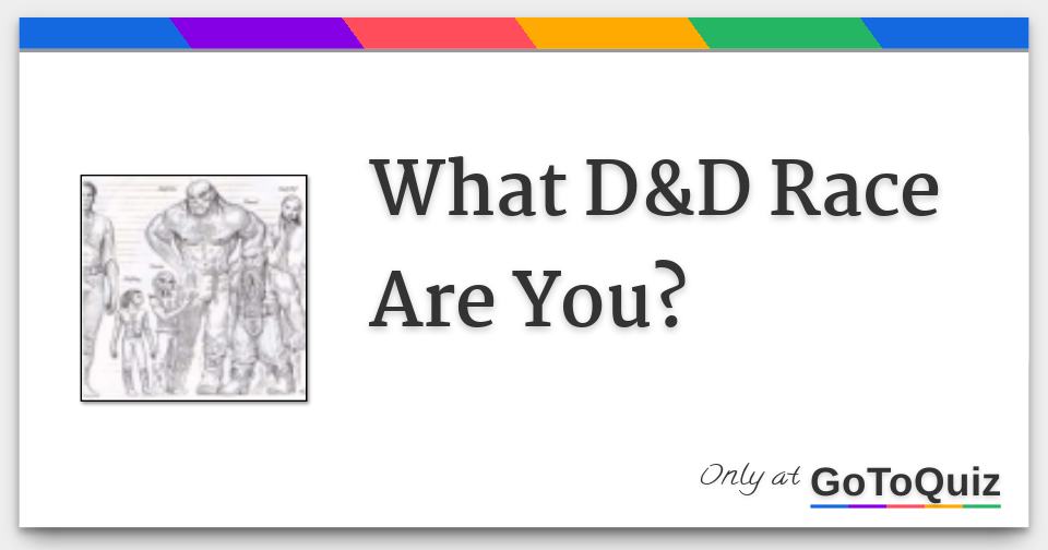 What D&amp;D Race Are You?