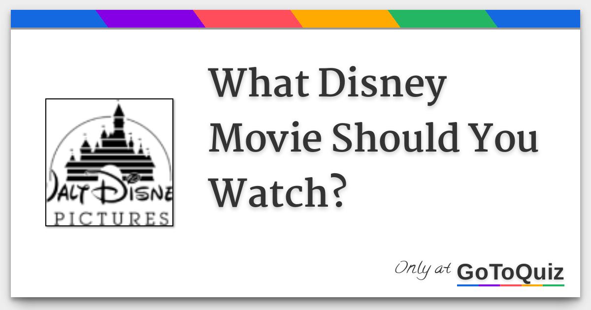 What Movie Should I Watch Quiz Disney Best Movie