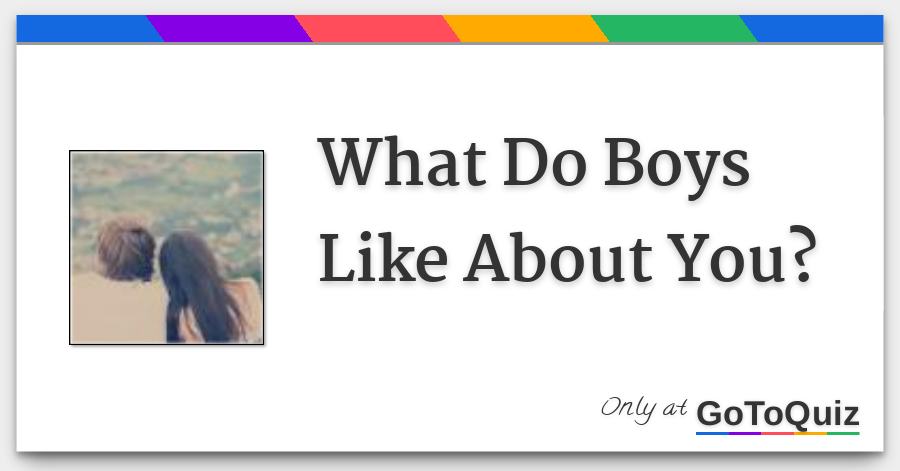 What does girls like in boys