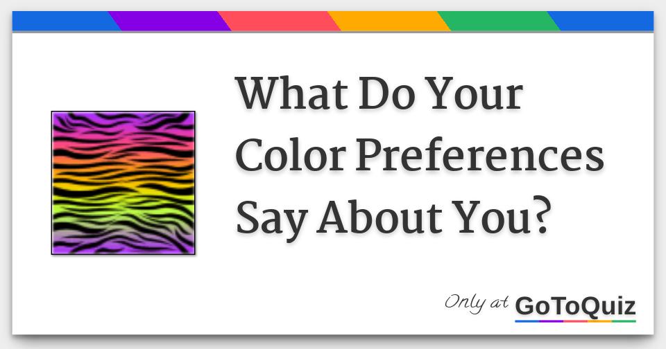 What Do Your Color Preferences Say About You?