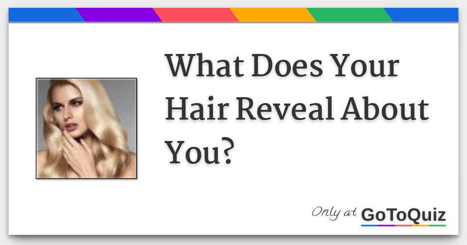 What Does Your Hair Reveal About You?