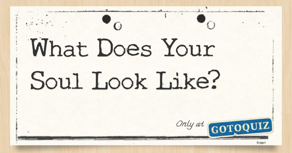 What Does Your Soul Look Like?