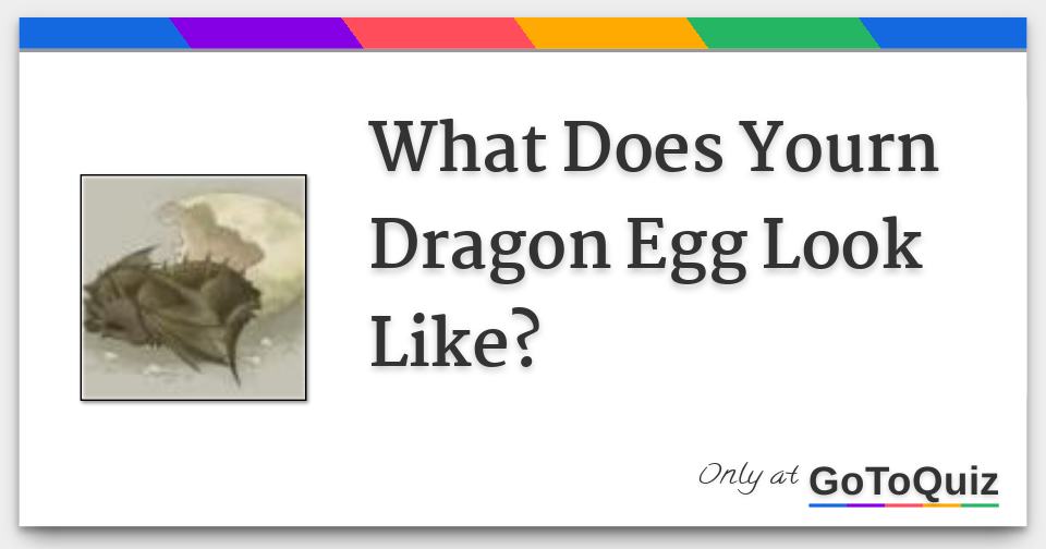 What Does Yourn Dragon Egg Look Like?