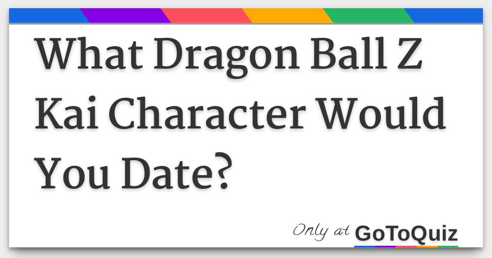 Dbz dating quiz