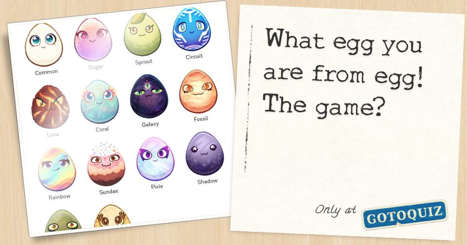 What egg you are from egg! The game?