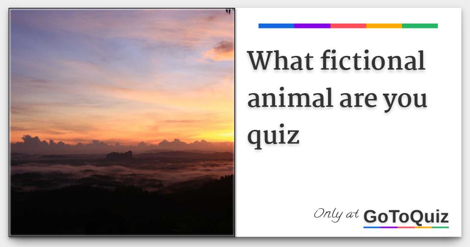 What fictional animal are you quiz