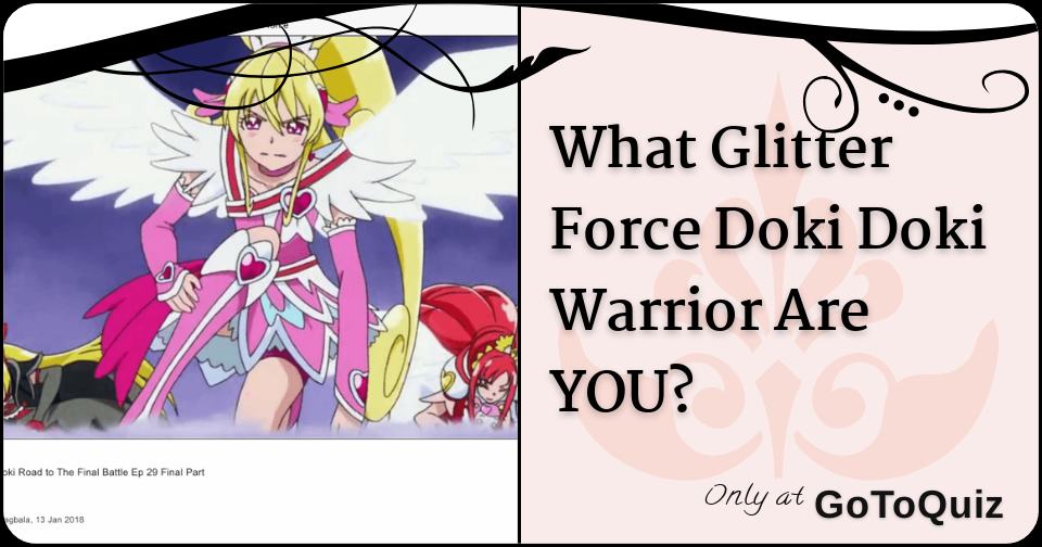 What glitter force doki doki warrior are YOU? 