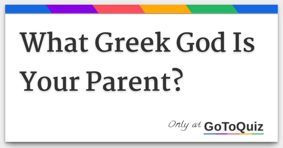 What Greek God Is Your Parent 
