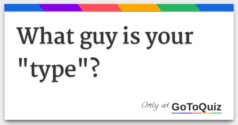 What is my type shop of guy quiz