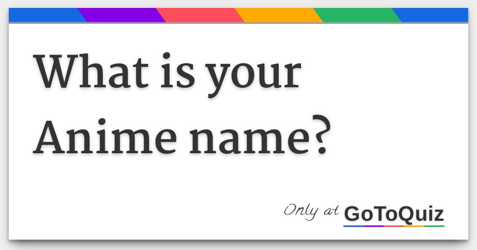 Anime Name Generator Quiz