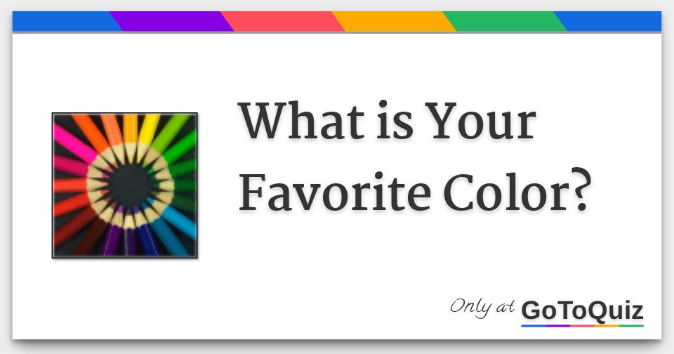What is Your Favorite Color?