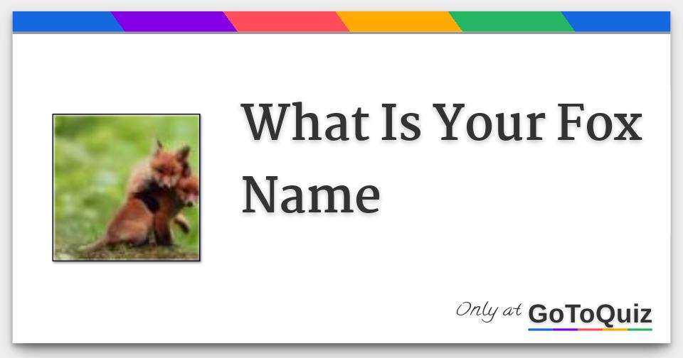 What Is Your Fox Name