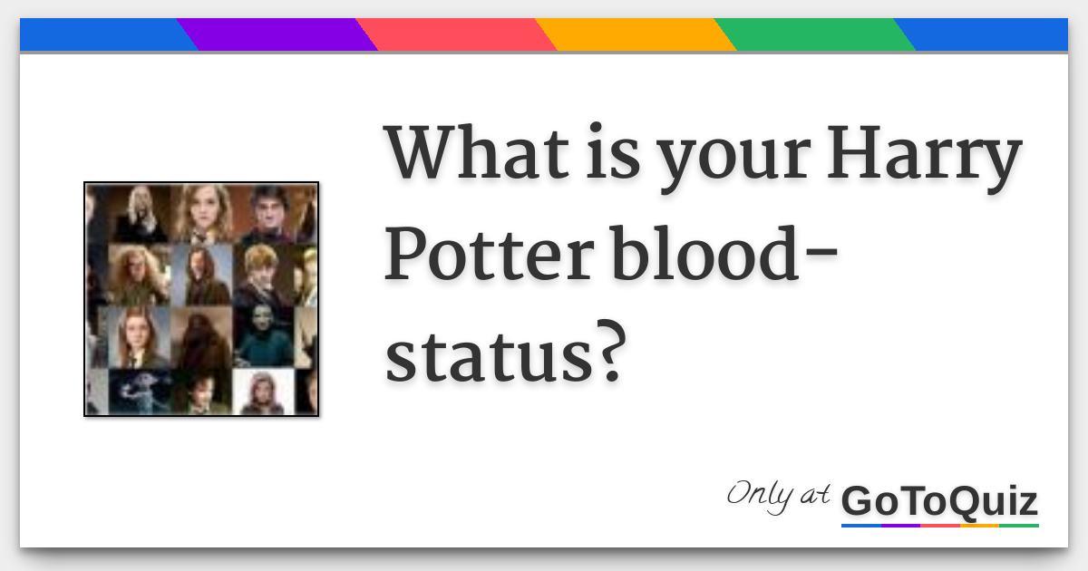 What is your Harry Potter bloodstatus?