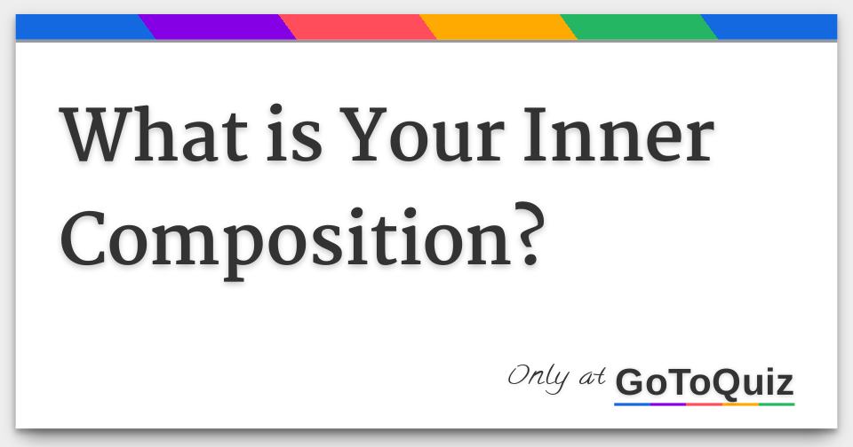 results-what-is-your-inner-composition