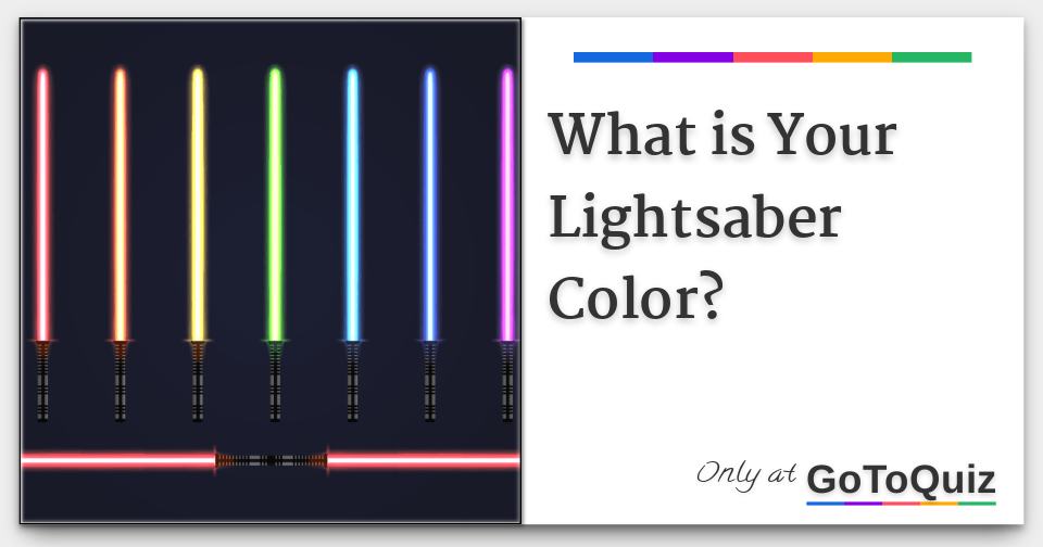 What is Your Lightsaber Color?
