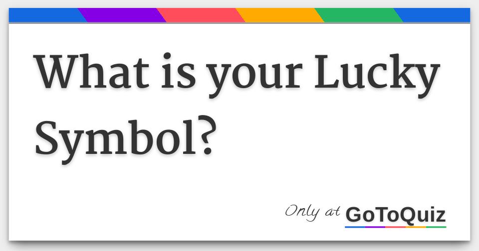 What is your Lucky Symbol?