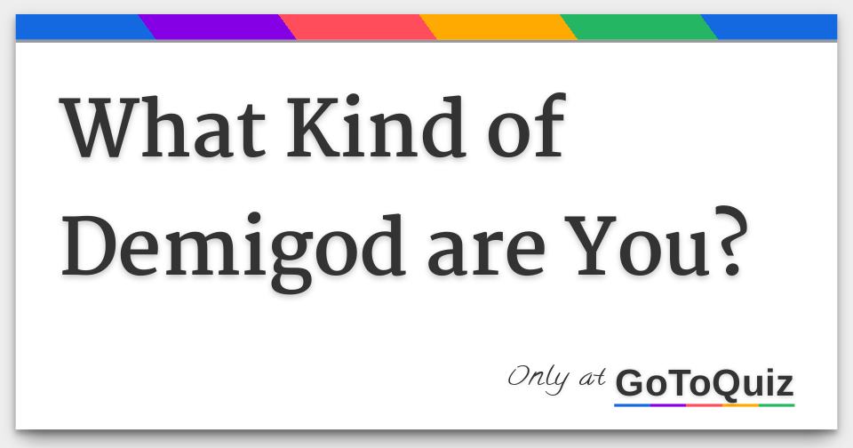 What demigod are you quiz?  seeing if my sister and I would be in