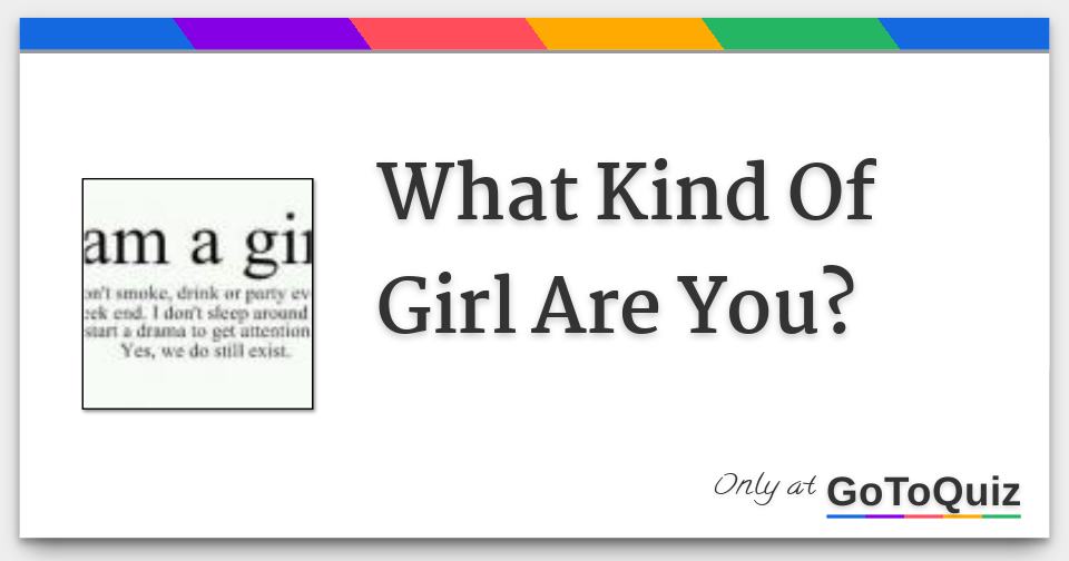 What Kind Of Girl Are You?