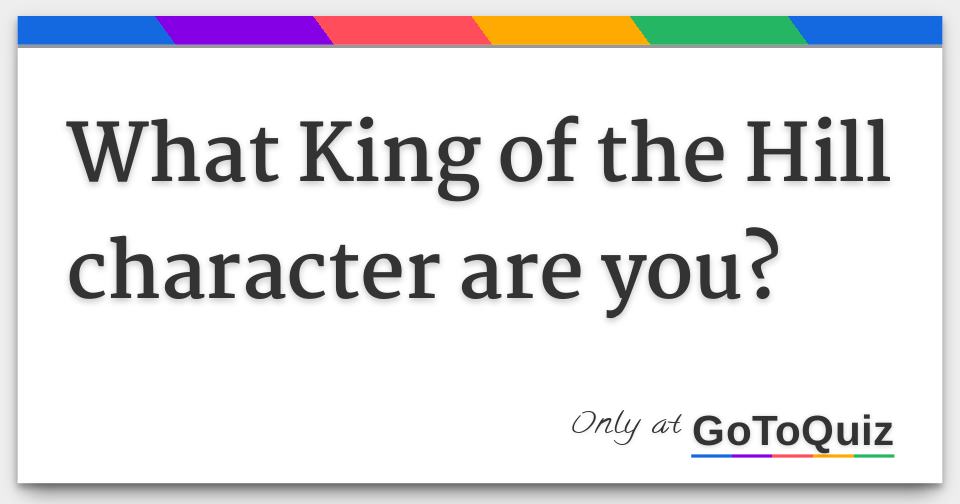 What Type Of King Of The Hill Character Are You? - ProProfs Quiz