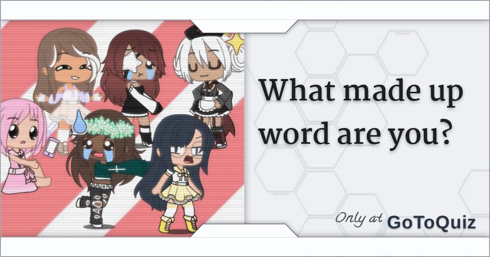 Results: What made up word are you?