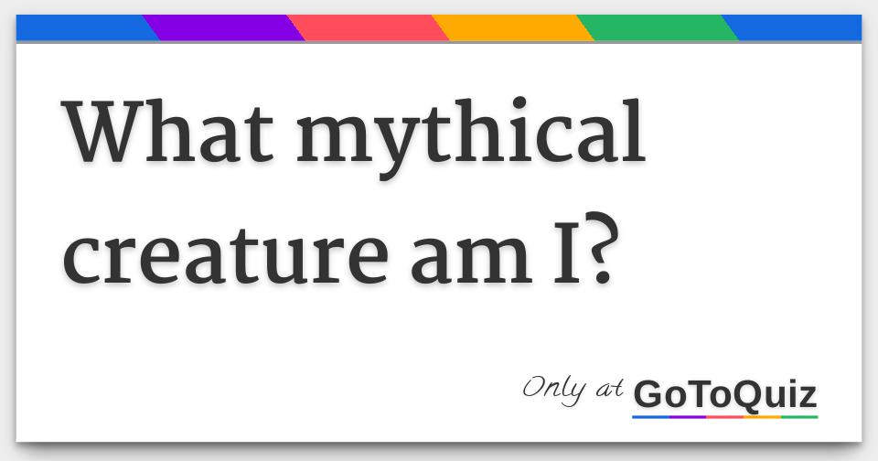 What mythical creature am I?