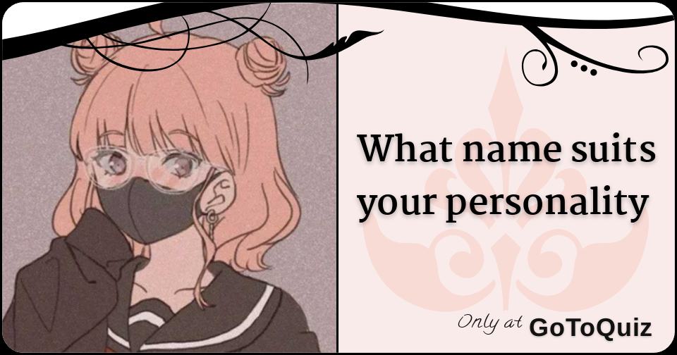 What name suits your personality
