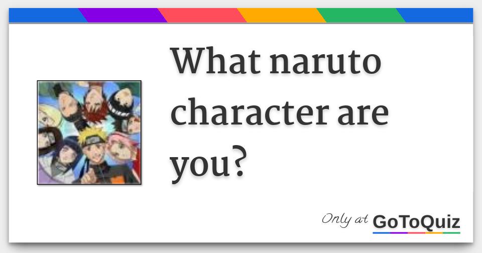 What naruto character are you?