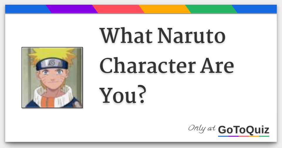 What Naruto Character Are You?
