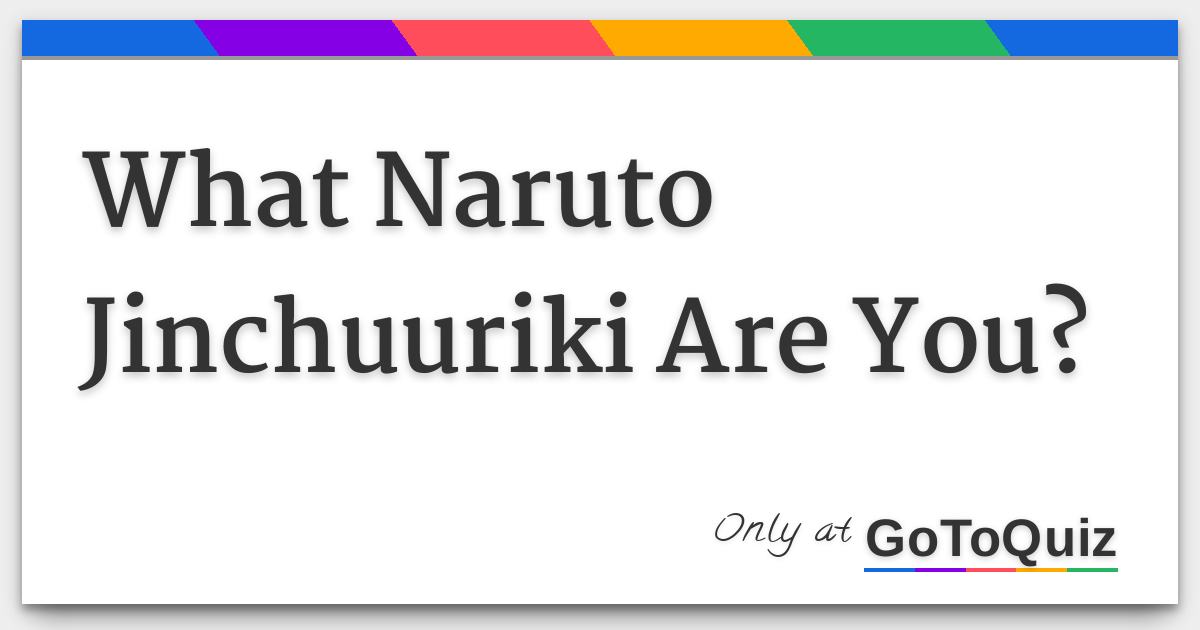 What Naruto Jinchuuriki Are You?