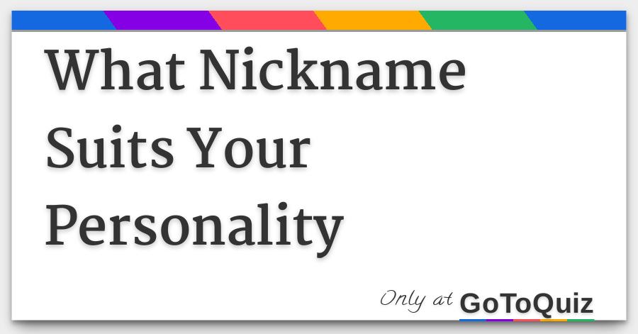 What Nickname Suits Your Personality