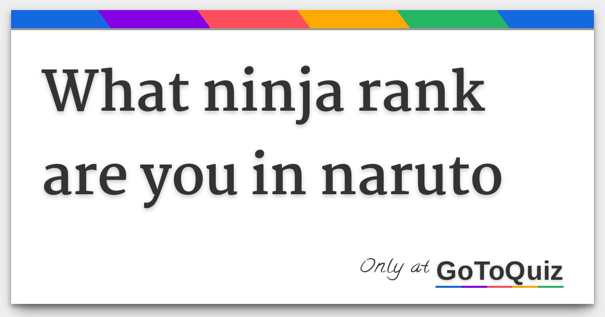 What ninja rank are you in naruto