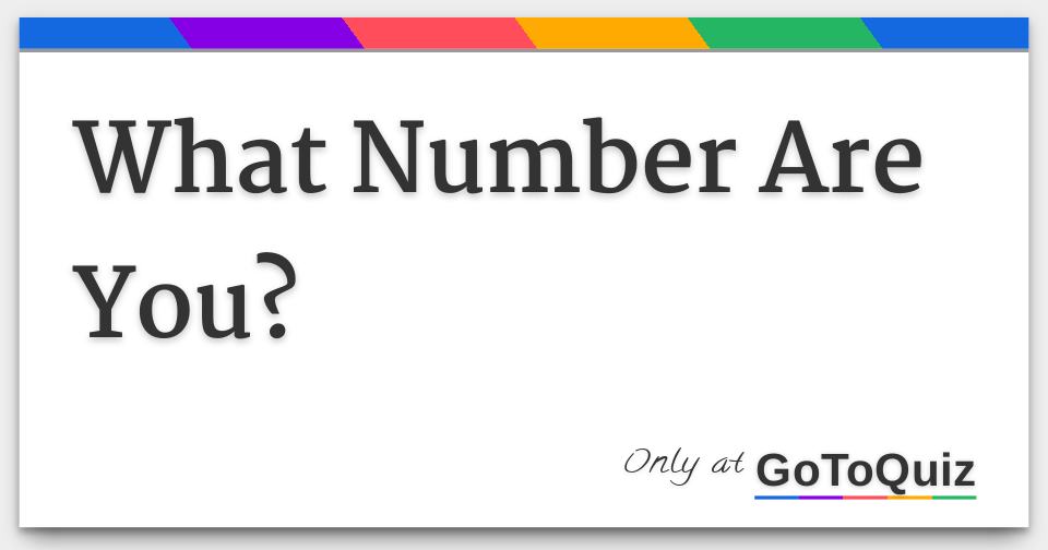 What number are you 