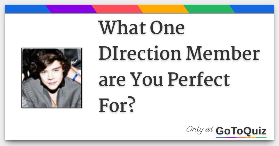 What One DIrection Member Are You Perfect For 
