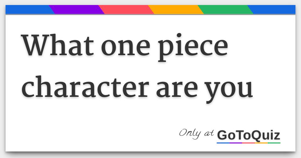 what one piece character are you
