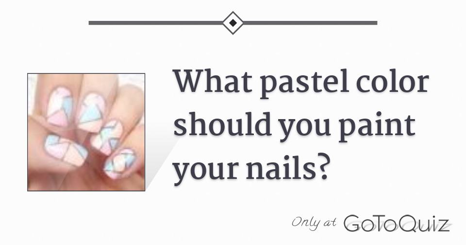 What pastel color should you paint your nails?