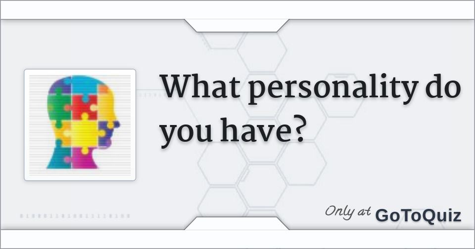 What personality do you have?