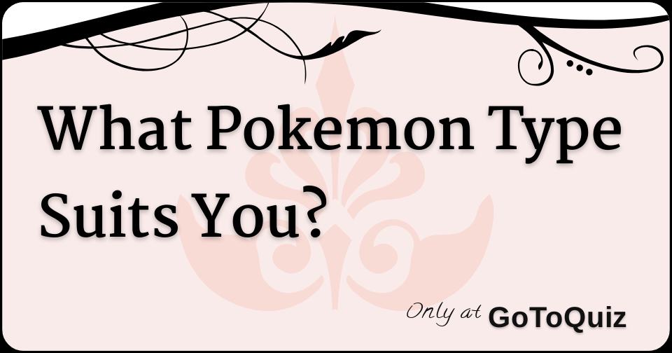 What pokemon type should you train ? - Quiz
