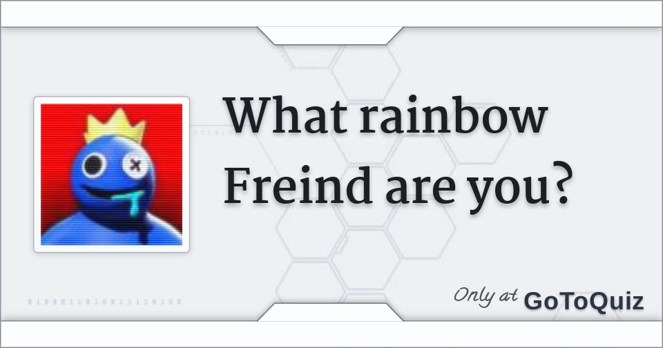 Which Rainbow Friend are you!! - Quiz