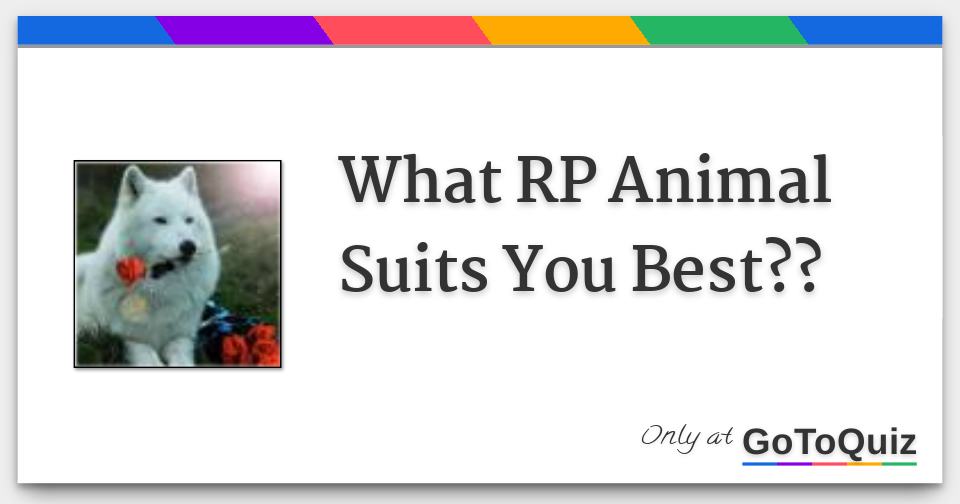 Results what RP animal suits you best??